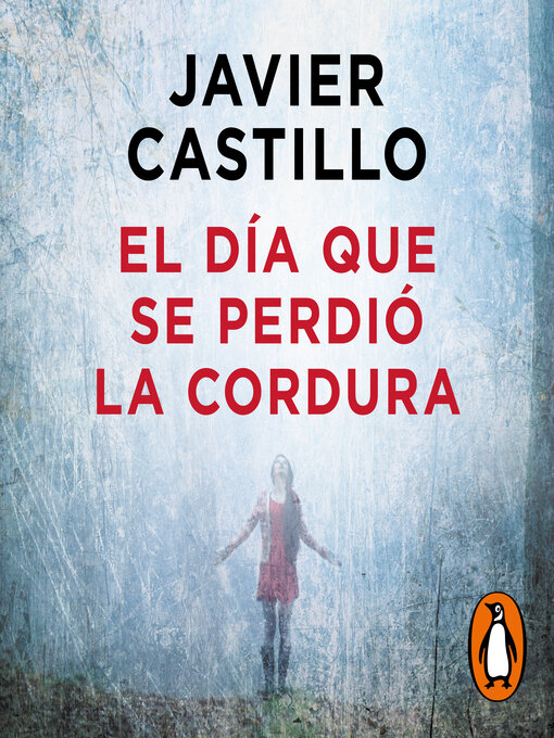 Title details for El día que se perdió la cordura by Javier Castillo - Wait list